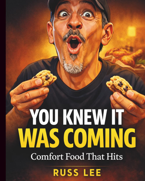 You Knew It Was Coming: A Simple Comfort Food Cookbook: Easy Family