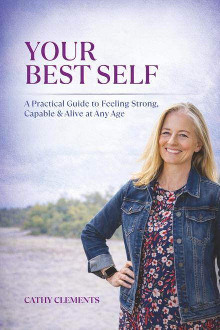 Your Best Self: A Practical Guide to Feeling Strong