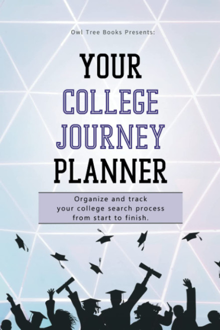 Your College Journey Planner: Organize and Track Your College Search