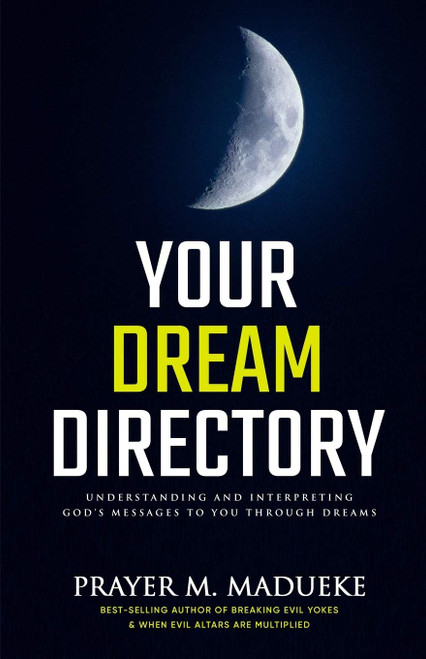 Your Dream Directory: Understanding and Interpreting God's Messages to
