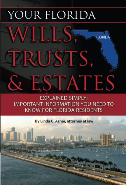 Your Florida Wills, Trusts, & Estates Explained Simply Important