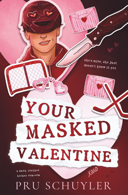 Your Masked Valentine: A dark, stalker, hockey rom-com