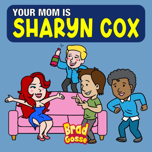 Your Mom is Sharyn Cox (Rejected Children's Books (Funny Books For