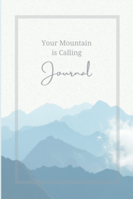 Your Mountain is Calling Journal