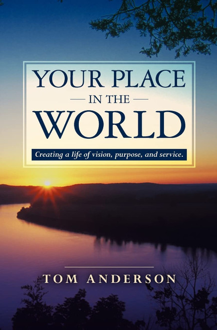 Your Place in the World: Creating a life of vision