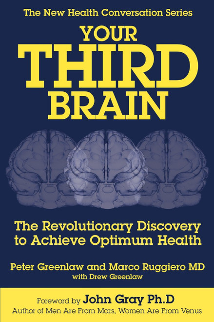 Your Third Brain: The Revolutionary New Discovery to Achieve Optimum