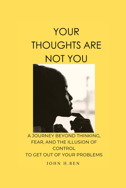 Your Thoughts are not You: A journey beyond thinking
