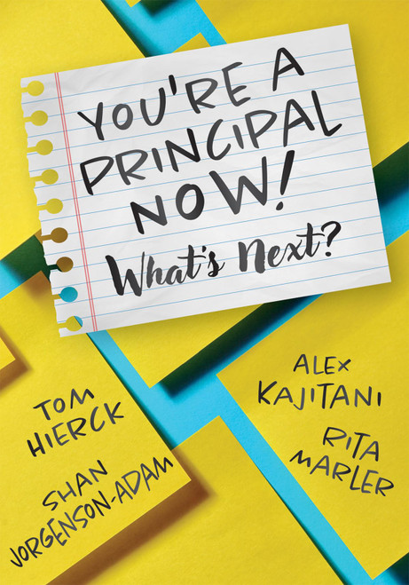 You're a Principal Now! What's Next? (A principal's guide to confident