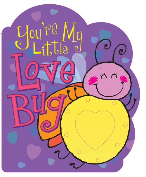 You're My Little Love Bug