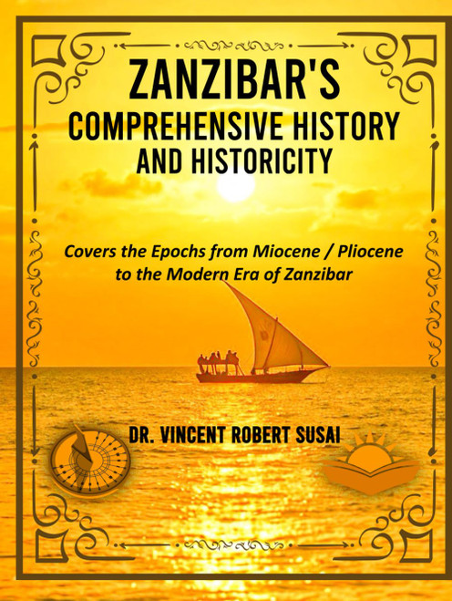 ZANZIBAR'S COMPREHENSIVE HISTORY & HISTORICITY