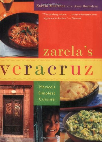 Zarela's Veracruz: Mexico's Simplest Cuisine