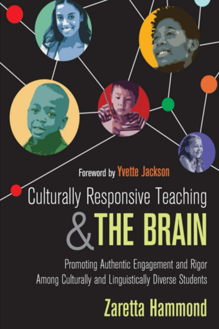 Zaretta L. (Lynn) Hammond Culturally Responsive Teaching and The Brain