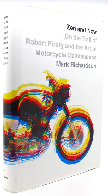 Zen and Now: On the Trail of Robert Pirsig and the Art of Motorcycle