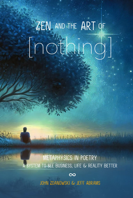 Zen and the Art of [nothing]: Metaphysics in Poetry: A System to See