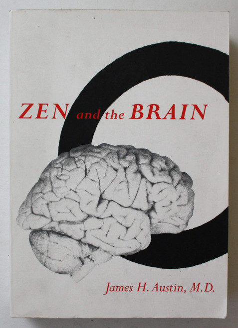 Zen and the Brain: Toward an Understanding of Meditation and Consciousness