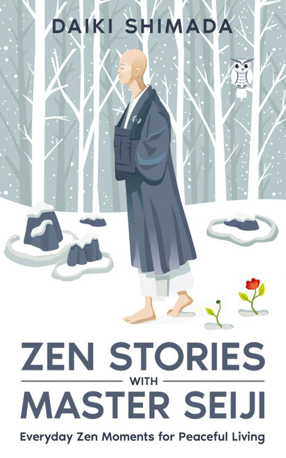 Zen Stories with Master Seiji: Calm Your Anxious Mind