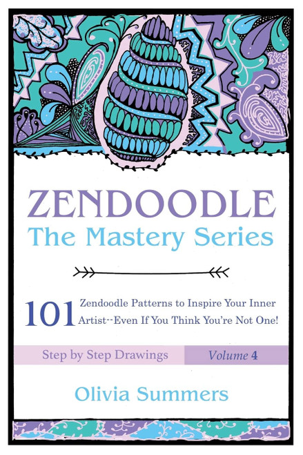 Zendoodle: 101 Zendoodle Patterns to Inspire Your Inner Artist--Even if