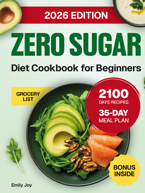 Zero Sugar Diet Cookbook for Beginners