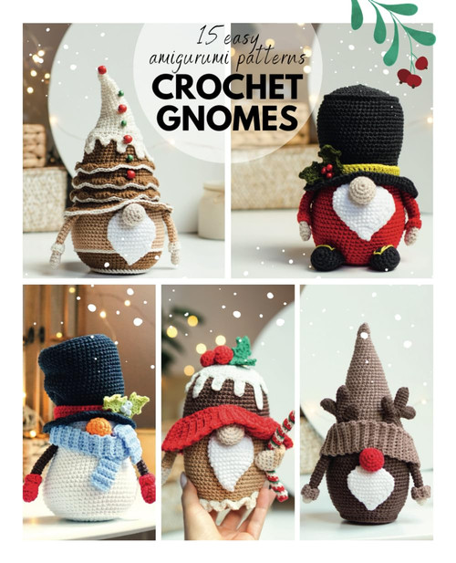 Сrochet gnome patterns: 15 easy Amigurumi patterns