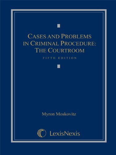 Cases And Problems In Criminal Procedure