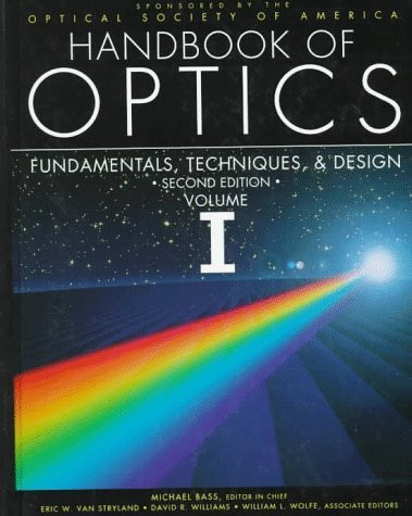 Handbook Of Optics Volume 1