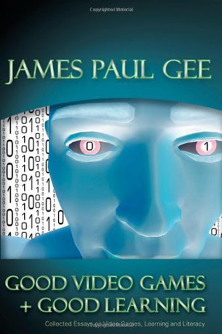 Good Video Games And Good Learning