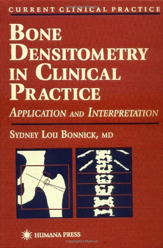 Bone Densitometry In Clinical Practice