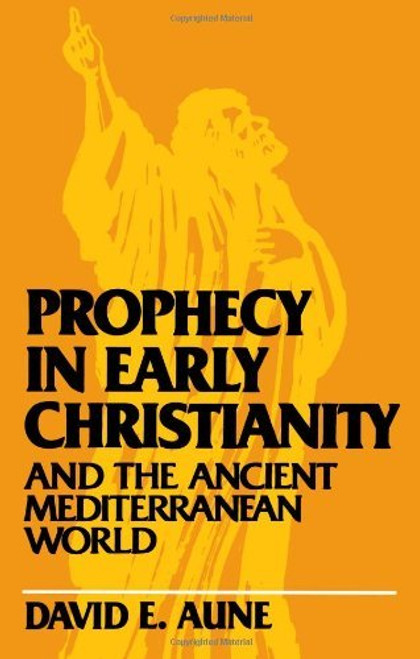Prophecy In Early Christianity And The Ancient Mediterranean World
