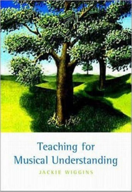 Teaching For Musical Understanding