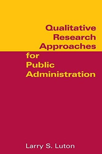 Qualitative Research Approaches For Public Administration