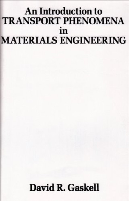 Introduction To Transport Phenomena In Materials Engineering