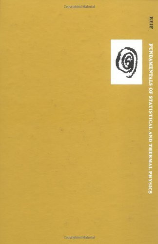 Fundamentals Of Statistical And Thermal Physics