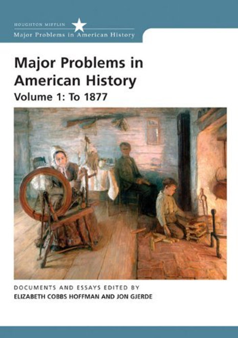 Major Problems In American History Volume 1