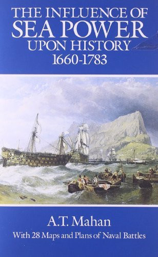 Influence Of Sea Power Upon History 1660-1783