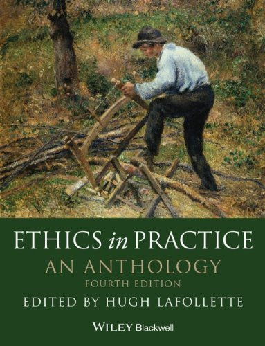 Ethics In Practice An Anthology