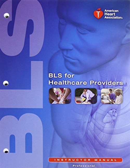 Bls For Healthcare Providers Instructors Manual Package