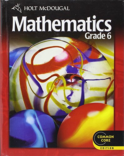 Holt Mcdougal Mathematics Student Edition Grade 6 2012 by HOLT MCDOUGAL