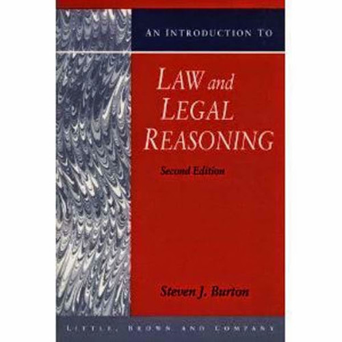 An Introduction To Law And Legal Reasoning by Steven J Burton