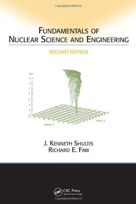 Fundamentals Of Nuclear Science And Engineering