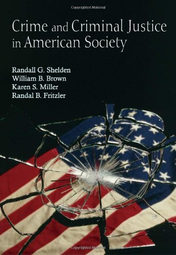 Crime and Criminal Justice in American Society