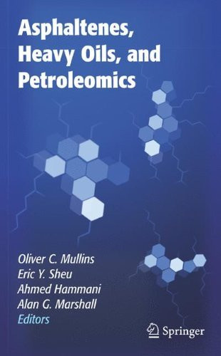 Asphaltenes Heavy Oils And Petroleomics