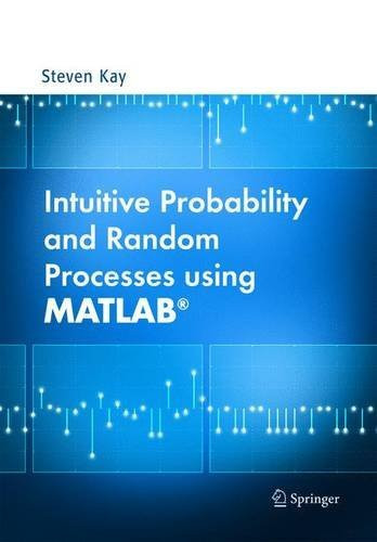 Intuitive Probability And Random Processes Using Matlab