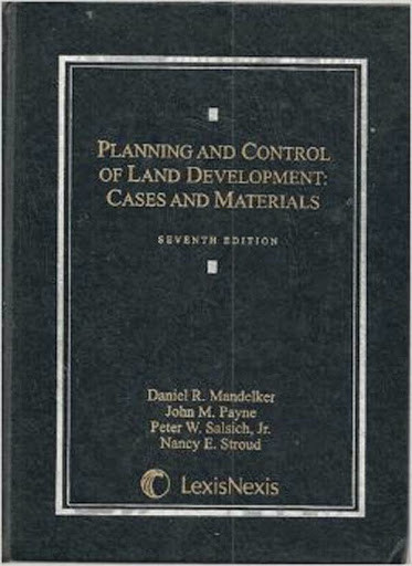 Planning And Control Of Land Development - Daniel Mandelker