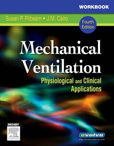 Workbook For Pilbeam's Mechanical Ventilation