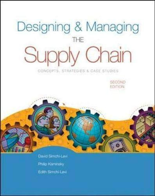 Designing And Managing The Supply Chain  -  by Simchi-Levi