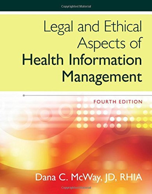 Legal And Ethical Aspects Of Health Information Management