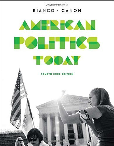 American Politics Today Core Edition