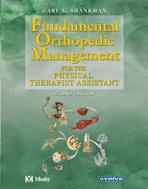 Fundamental Orthopedic Management For The Physical Therapist Assistant