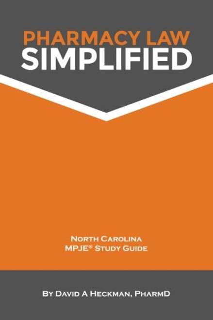 Pharmacy Law Simplified North Carolina Mpje Study Guide 2014