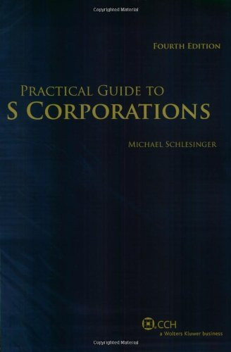 Practical Guide to S Corporations
